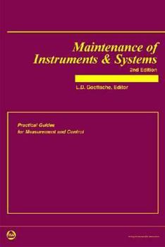 Hardcover Maintenance of Instruments & Systems: Practical Guides For Measurement And Control Book