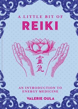 Hardcover A Little Bit of Reiki: An Introduction to Energy Medicine Book