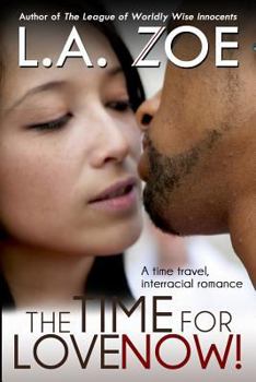 Paperback The Time for Love: Now! Book