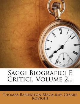 Paperback Saggi Biografici E Critici, Volume 2... [Italian] Book