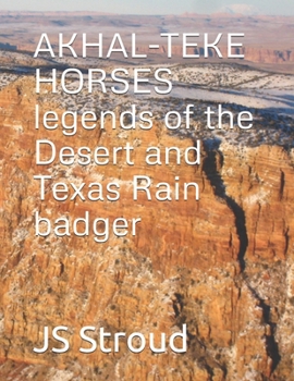 Paperback AKHAL-TEKE HORSES legends of the Desert and Texas Rain badger Book