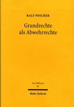 Hardcover Grundrechte ALS Abwehrrechte: Reflexive Regelung Rechtlich Geordneter Freiheit [German] Book