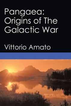 Hardcover Pangaea: Origins of The Galactic War Book
