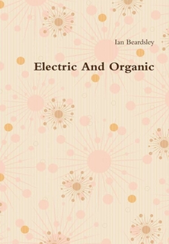 Hardcover Electric And Organic Book
