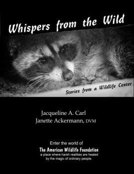 Paperback Whispers from the Wild: Stories from a Wildlife Center. Book