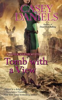 Tomb with a View - Book #6 of the Pepper Martin