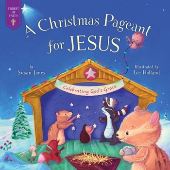 Hardcover Christmas Pageant for Jesus: Celebrating God's Grace Book