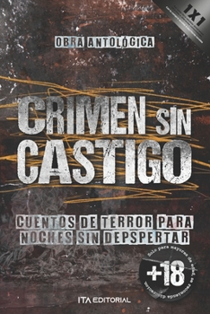 Paperback Crimen sin castigo: Cuentos de terror para noches sin despertar [Spanish] Book