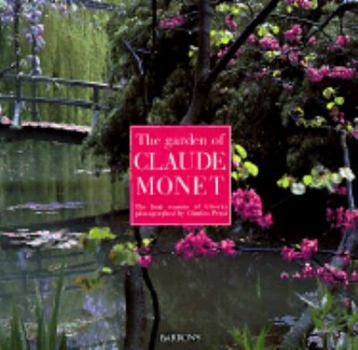 Hardcover The Garden of Claude Monet: The Four Seasons of Giverny Book