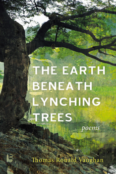 Hardcover The Earth beneath Lynching Trees Book