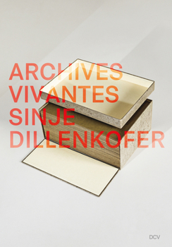 Hardcover Sinje Dillenkofer: Archives Vivantes Book