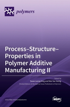 Hardcover Process-Structure-Properties in Polymer Additive Manufacturing II Book