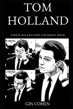 Tom Holland Stress Relaxation Coloring Book (Tom Holland Stress Relaxation Coloring Books)