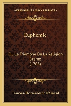 Paperback Euphemie: Ou Le Triomphe De La Religion, Drame (1768) Book