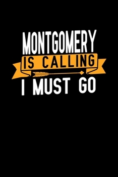 Montgomery is calling I Must go: Graph Paper Vacation Notebook with 120 pages 6x9 perfect as math book, sketchbook, workbook and diary