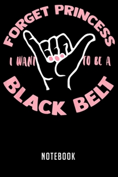 Paperback Notebook: Jiu Jitsu I Want To Be A Black Belt Girls BJJ Notebook-6x9(100 pages)Blank Lined Paperback Journal For Student-Jiu jit Book