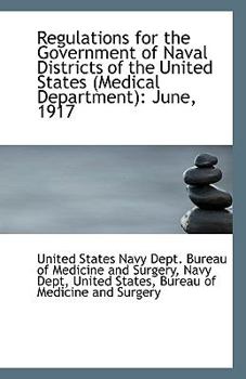 Paperback Regulations for the Government of Naval Districts of the United States (Medical Department): June, 1 Book