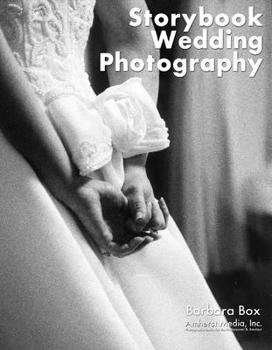 Paperback Storytelling Wedding Photography: Techniques and Images in Black & White Book