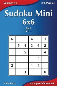 Paperback Sudoku Mini 6x6 - Fácil - Volumen 44 - 276 Puzzles [Spanish] Book