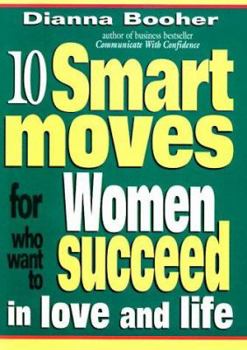 Hardcover Ten Smart Moves for Women Who Want to Succeed in Love and Life Book