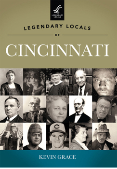 Paperback Legendary Locals of Cincinnati, Ohio Book