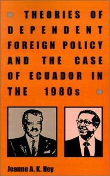 Paperback Theories of Dependent Foreign Policy and the Case of Ecuador in the 1980s Book