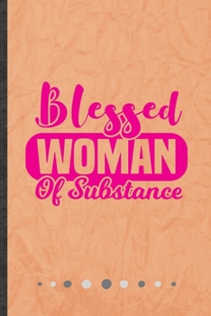 Paperback Blessed Woman of Substance: Feminist Funny Lined Notebook Journal For Girl Power Equality, Unique Special Inspirational Birthday Gift, Regular 6 X Book