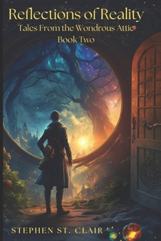 Paperback Reflections of Reality - Tales From The Wondrous Attic Book Two Book