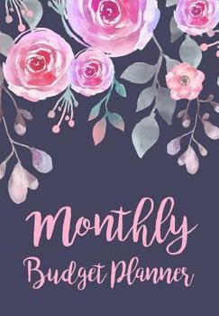 Monthly Budget Planner: Expense Finance Budget by a Year Monthly Weekly & Daily Bill Budgeting Planner and Organizer Tracker Workbook Journal Blue Floral Watercolor Design