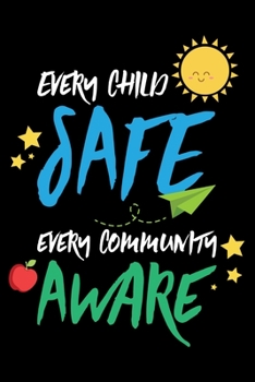 Paperback Notebook: Every Child Safe Every Community Aware Protection Month Black Lined Journal Writing Diary - 120 Pages 6 x 9 Book