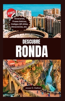 DESCUBRE RONDA: Tu compañero de viaje a la ciudad atemporal de puentes, corridas de toros y aventuras inolvidables de España (Gira con Jesse (edición España)) (Spanish Edition)
