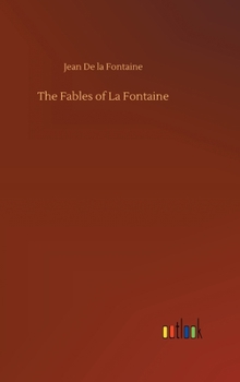 The Fables of La Fontaine