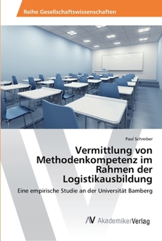 Paperback Vermittlung von Methodenkompetenz im Rahmen der Logistikausbildung [German] Book