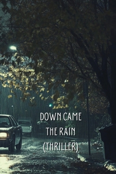 Paperback Down Came the Rain (THRILLER) Book