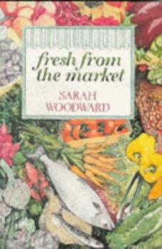 Paperback Fresh from the Market: A Guide to Seasonal Cooking Book