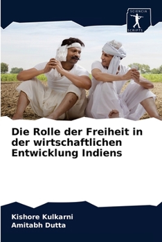Paperback Die Rolle der Freiheit in der wirtschaftlichen Entwicklung Indiens [German] Book
