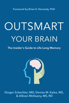 Paperback Outsmart Your Brain (Large Print Edition): The Insider's Guide to Life-Long Memory [Large Print] Book
