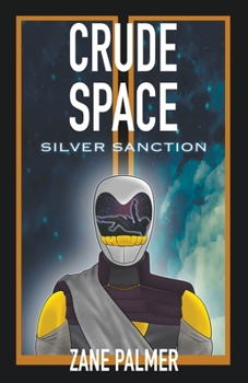 Paperback Crude Space: Silver Sanction Book