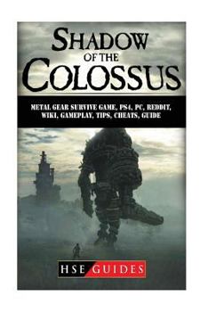 Paperback Shadow of The Colossus Game, PC, PS4, Special Edition, Walkthrough, Tips, Cheats, Guide Book