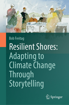 Hardcover Resilient Shores: Adapting to Climate Change Through Storytelling Book