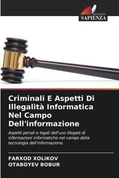 Paperback Criminali E Aspetti Di Illegalità Informatica Nel Campo Dell'informazione [Italian] Book