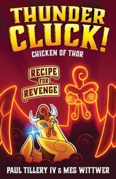 Hardcover Thundercluck! Chicken of Thor: Recipe for Revenge Book