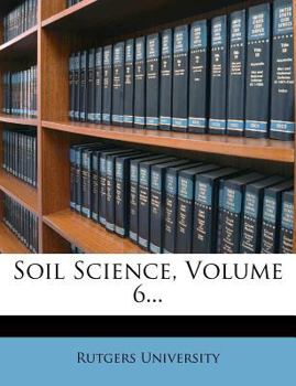 Paperback Soil Science, Volume 6... Book