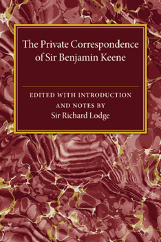 Paperback The Private Correspondence of Sir Benjamin Keene, K.B. Book