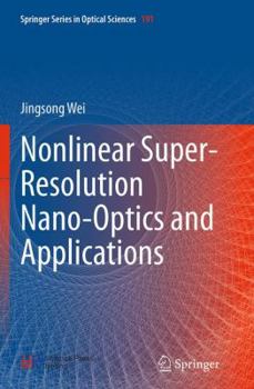 Paperback Nonlinear Super-Resolution Nano-Optics and Applications Book