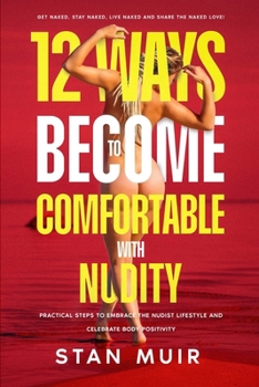 Paperback 12 Ways to Become Comfortable with Nudity Book