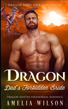 Dragon Dad’s Forbidden Bride - Book #5 of the Dragon Dad's Love Chronicles