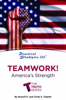 Perfect Paperback Teamwork! America's Strength Book