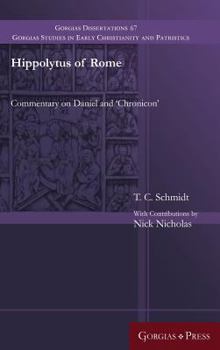 Hippolytus of Rome: Commentary on Daniel and 'chronicon'