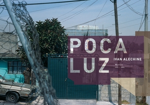 Hardcover Ivan Alechine: Poca Luz: México 1993-2005 Book